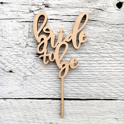 Bride To Be Wooden Cake Toppers - Etch'd Designs