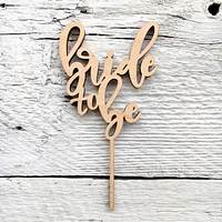 Bride To Be Wooden Cake Toppers - Etch'd Designs