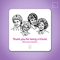 Golden Girls Thank You Friend Coaster - Design Corner