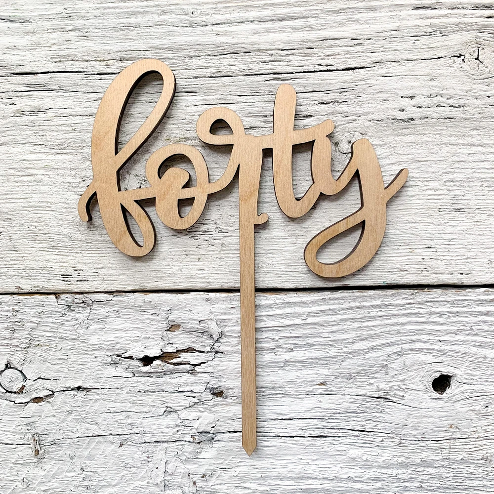Forty Wooden Cake Topper - Etch'd Designs