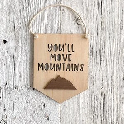 You'll Move Mountains 3D Wall Flags - Etch'd Designs
