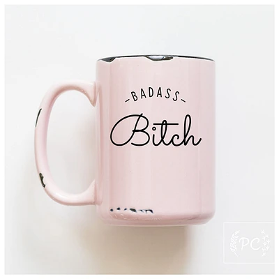 BADASS BITCH - MUG - PRAIRIE CHICK PRINTS