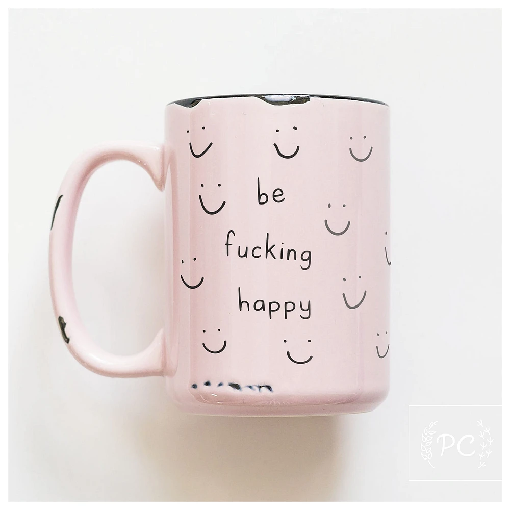 BE FUCKING HAPPY - MUG - PRAIRIE CHICK PRINTS