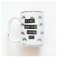 Be Fucking Nice / 15oz Mug - Prairie Chick Prints