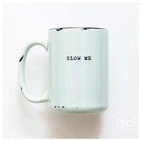 BLOW ME - MUG - PRAIRIE CHICK PRINTS