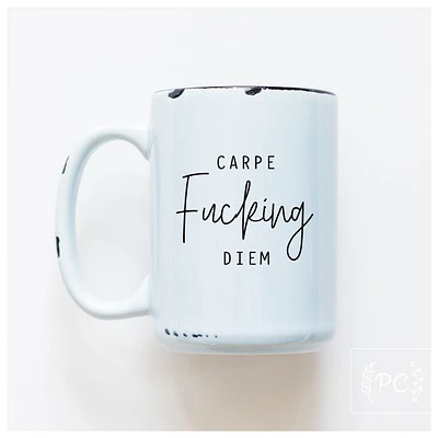 CARPE FUCKING DIEM - MUG - PRAIRIE CHICK PRINTS