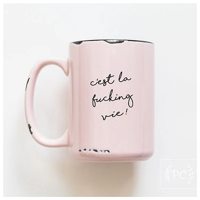 CEST LA VIE - MUG - PRAIRIE CHICK PRINTS