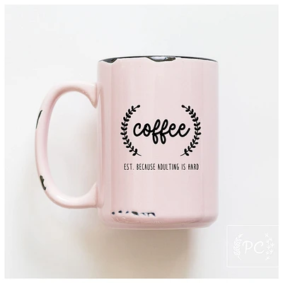 ADULTING IS HARD - MUG - PRAIRIE CHICK PRINTS