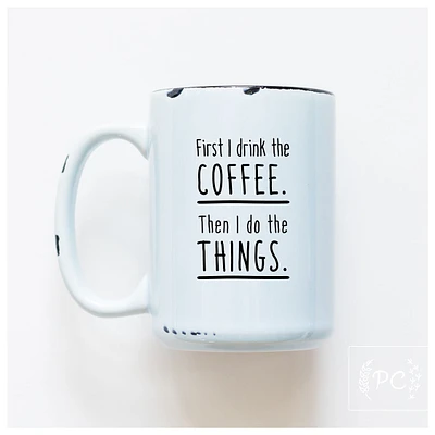 FIRST COFFEE - MUG - PRAIRIE CHICK PRINTS