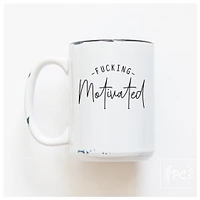 FUCKING MOTIVATED - MUG - PRAIRIE CHICK PRINTS