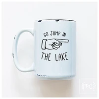 GO JUMP IN THE LAKE - MUG - PRAIRIE CHICK PRINTS