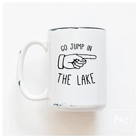 GO JUMP IN THE LAKE - MUG - PRAIRIE CHICK PRINTS