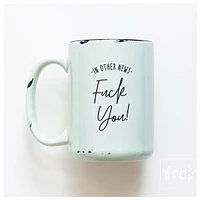 IN OTHER NEWS - MUG - PRAIRIE CHICK PRINTS