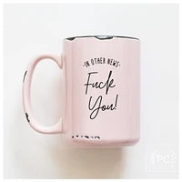 IN OTHER NEWS - MUG - PRAIRIE CHICK PRINTS