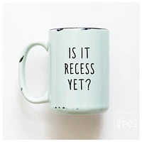 IS IT RECESS YET - MUG - PRAIRIE CHICK PRINTS