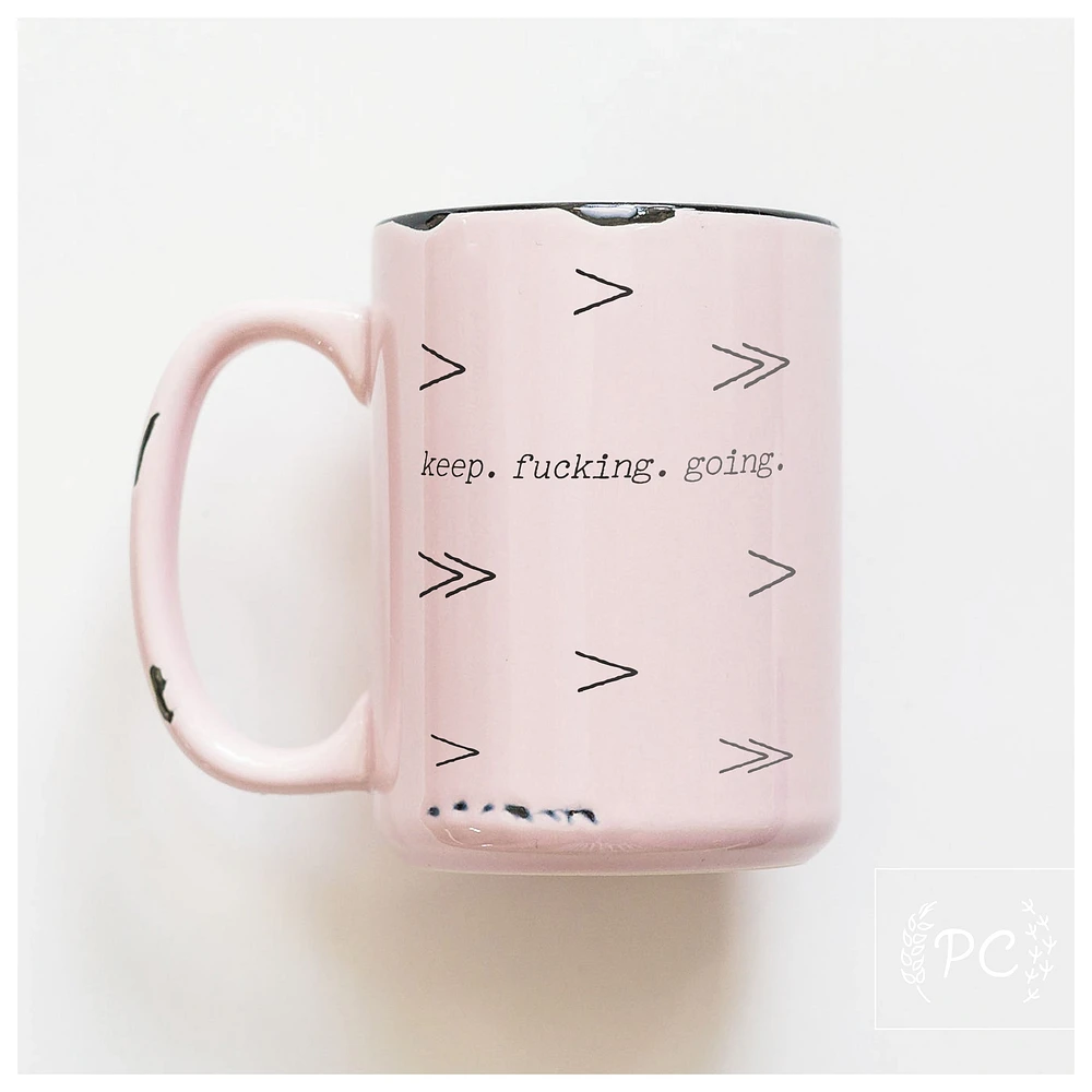 KEEP FUCKING GOING - MUG - PRAIRIE CHICK PRINTS