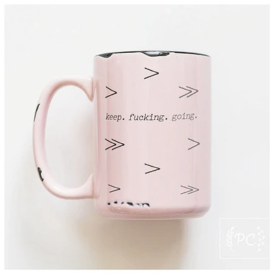 KEEP FUCKING GOING - MUG - PRAIRIE CHICK PRINTS
