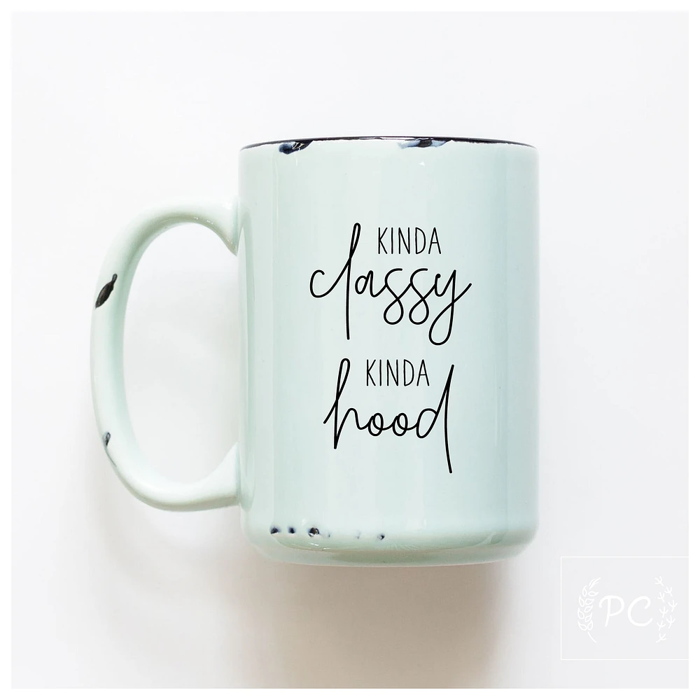 KINDA CLASSY KINDA HOOD - MUG - PRAIRIE CHICK PRINTS