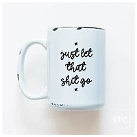 LET THAT SHIT GO - MUG - PRAIRIE CHICK PRINTS