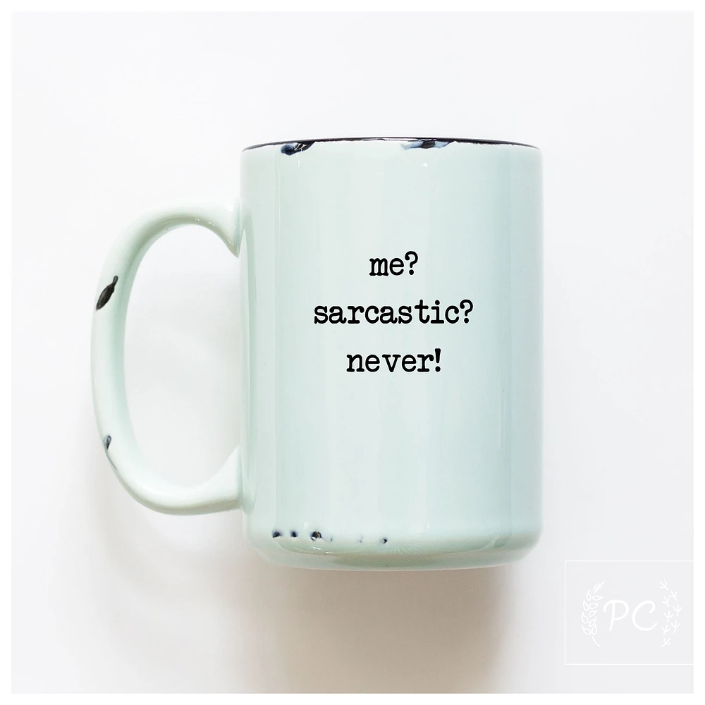 ME SARCASTIC - MUG - PRAIRIE CHICK PRINTS