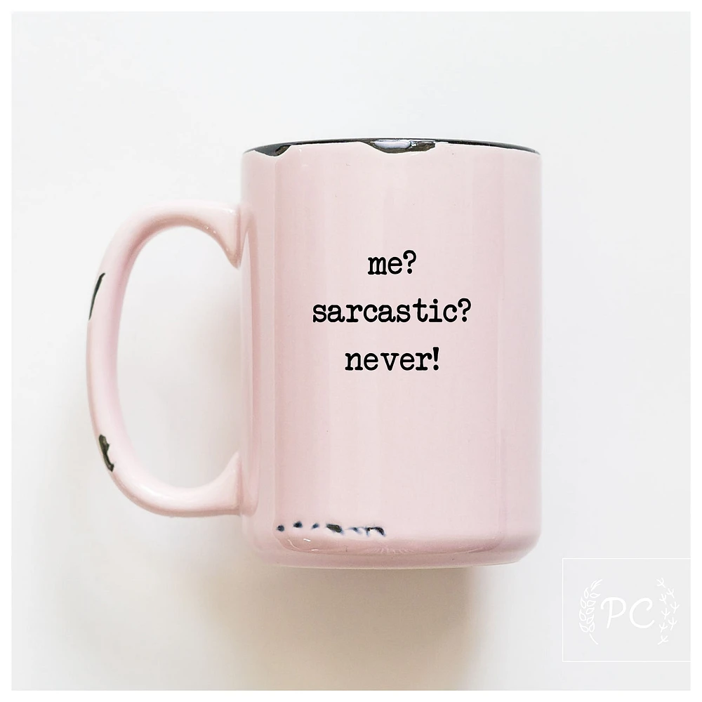 ME SARCASTIC - MUG - PRAIRIE CHICK PRINTS