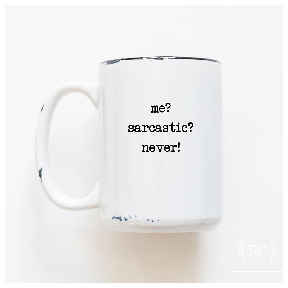 ME SARCASTIC - MUG - PRAIRIE CHICK PRINTS