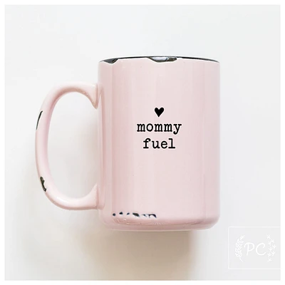 MOMMY FUEL - MUG - PRAIRIE CHICK PRINTS
