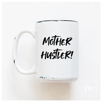 MOTHER HUSTLER - MUG - PRAIRIE CHICK PRINTS
