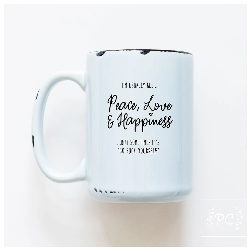 PEACE LOVE HAPPY - MUG - PRAIRIE CHICK PRINTS
