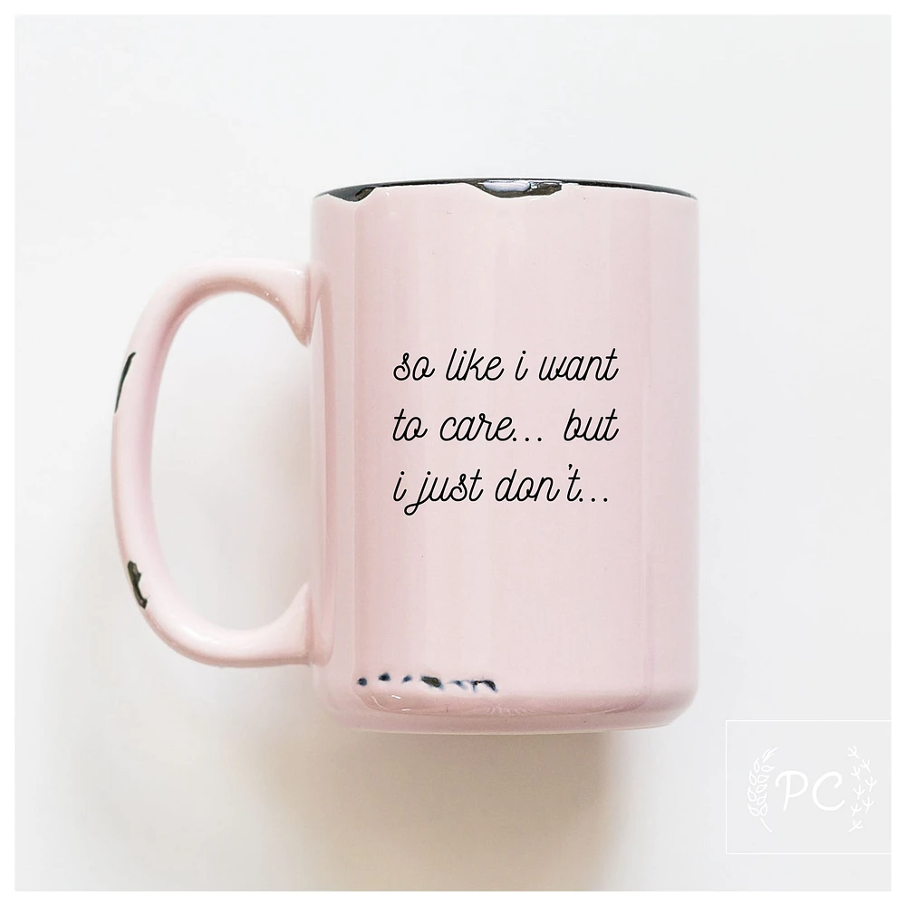 SO LIKE I WANT TO CARE - MUG - PRAIRIE CHICK PRINTS