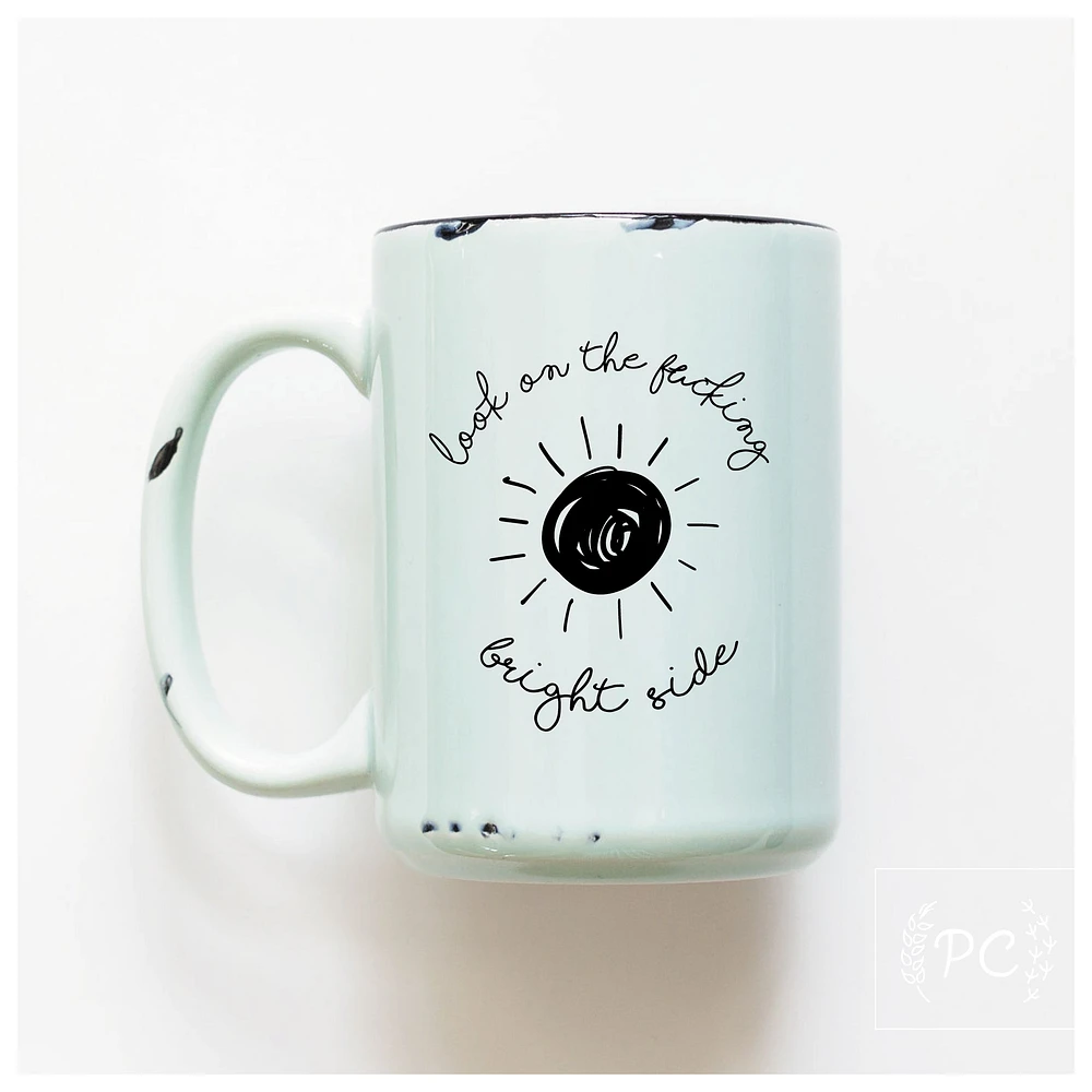 BRIGHT SIDE - MUG - PRAIRIE CHICK PRINTS