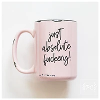 JUST ABSOLUTE FUCKERY - MUG - PRAIRIE CHICK PRINTS