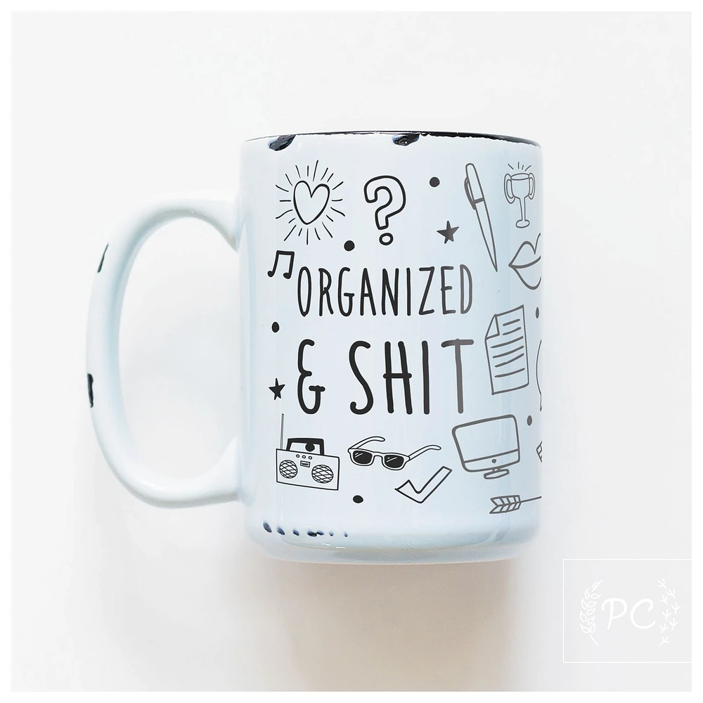 ORGANIZED & SHIT - MUG