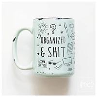 ORGANIZED & SHIT - MUG