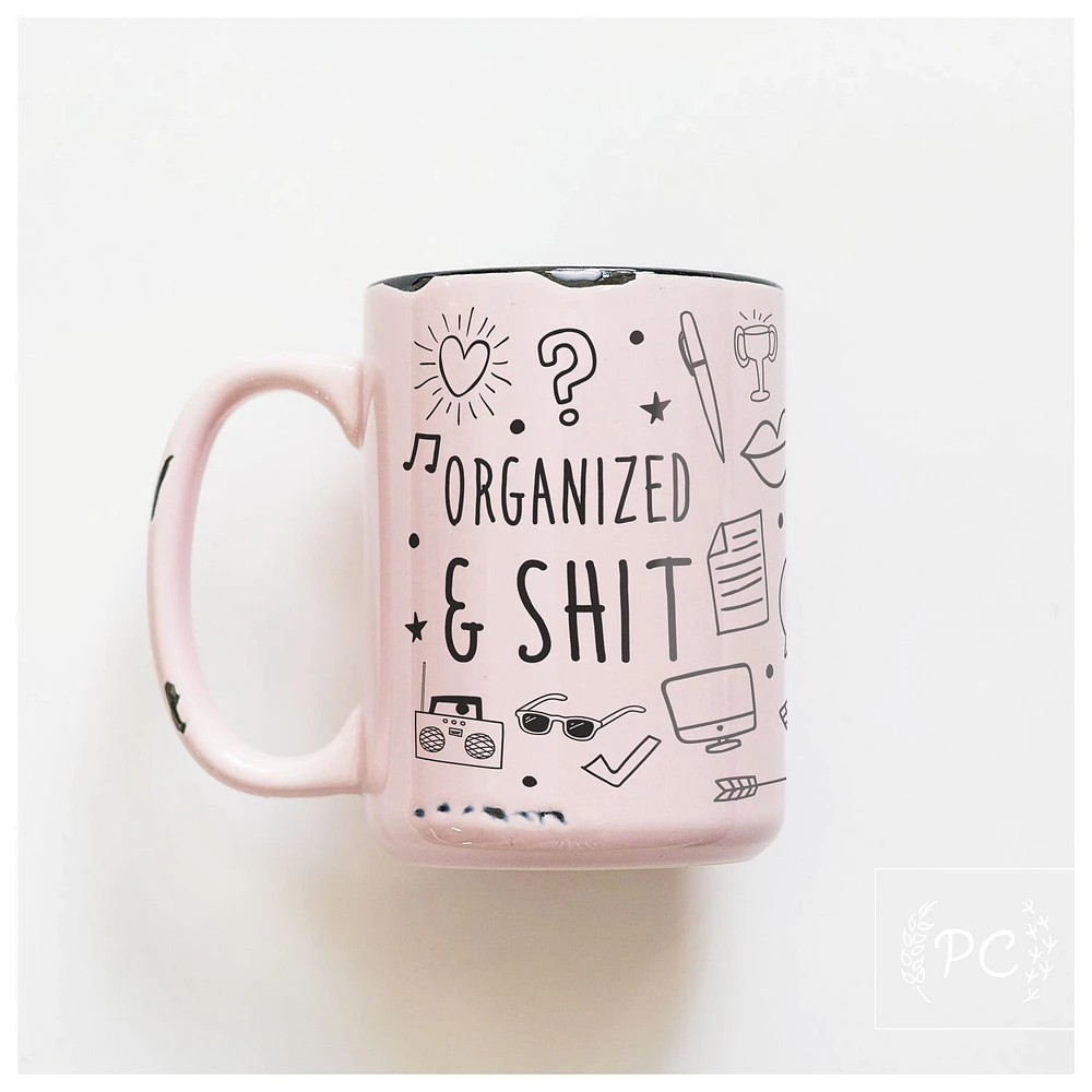 ORGANIZED & SHIT - MUG