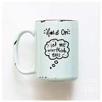 LET ME OVERTHINK THIS - MUG - PRAIRIE CHICK PRINTS