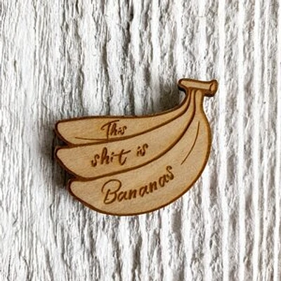 This Shit Is Bananas  Magnet - Etch'd Designs