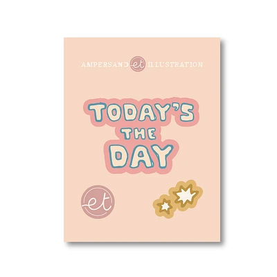 Today's The Day Sticker Sheet - Ampersand Illustration