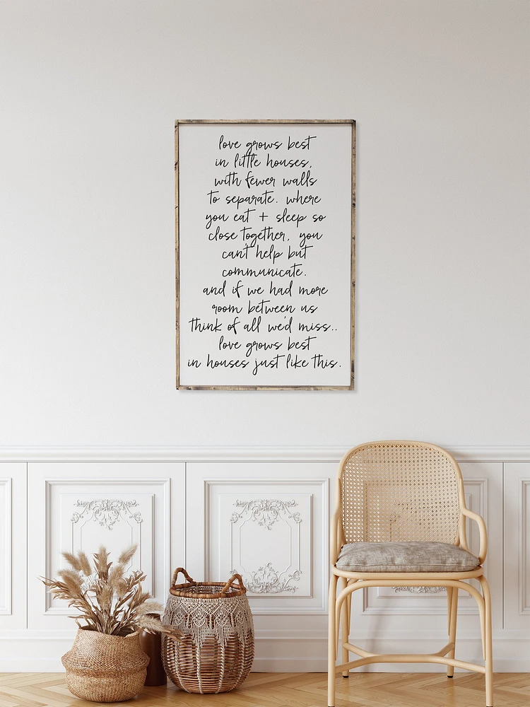 Love Grows Best In Little Houses (24x36) Wooden Sign - William Rae Designs