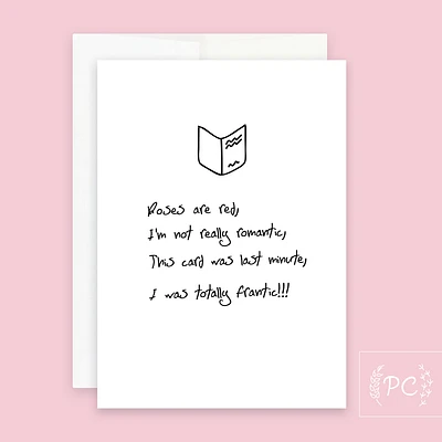 Roses Are Red I Was Totally Frantic / Card - Prairie Chick Prints