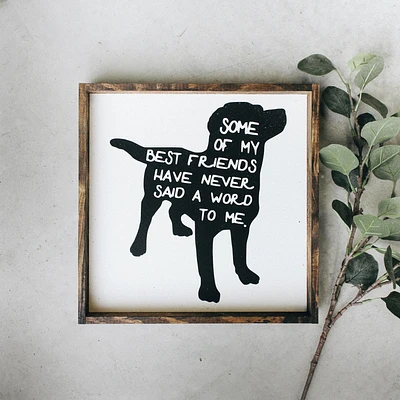 Some Of My Best Friends (13x13) Wooden Sign - William Rae Designs