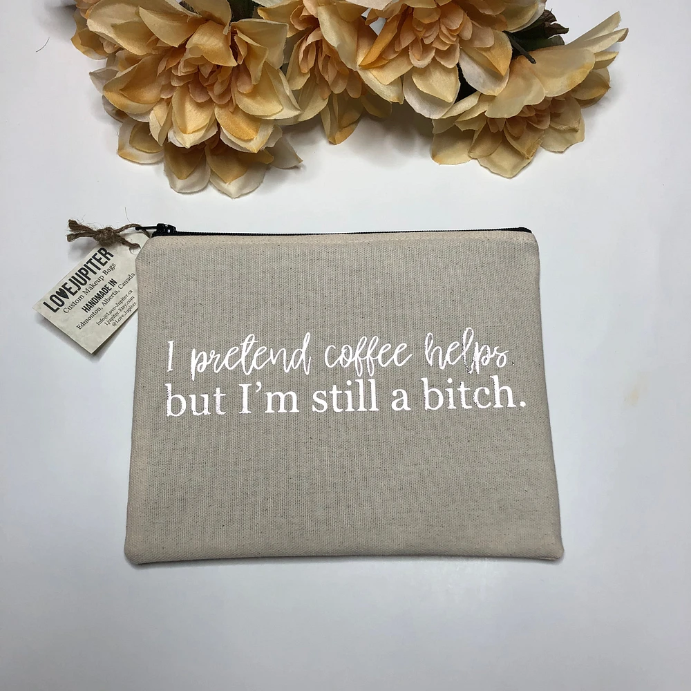 I Pretend Coffee Helps Make Up Bag - Love Jupiter