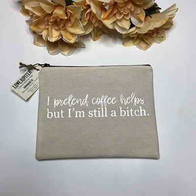I Pretend Coffee Helps Make Up Bag - Love Jupiter