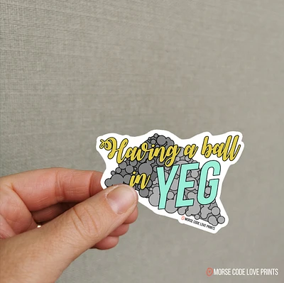 Having A Ball In YEG Sticker - Morse Code Love Prints
