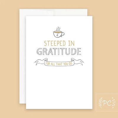 Steeped In Gratitude Card - Prairie Chick Prints