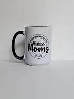 Proud Member of The Badass Moms Club / 15oz Mug - All Decked Out