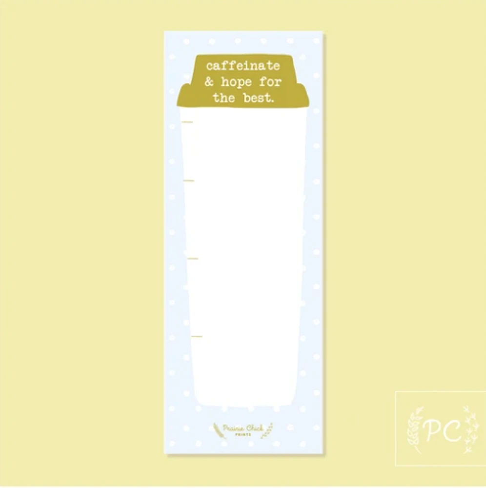 Caffeinate & Hope For The Best / Notepad - Prairie Chick Prints