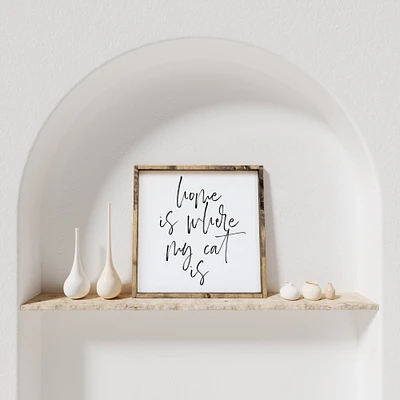Home Is Where My Cat Is (13x13) Wooden Sign - William Rae Designs