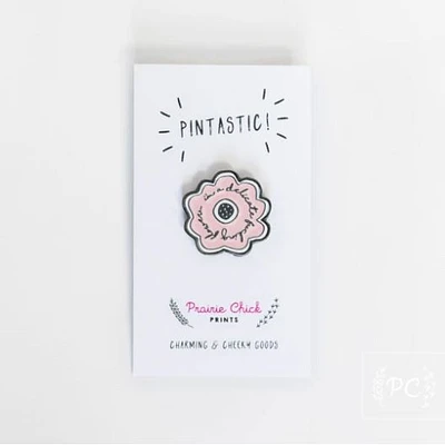 Delicate Fucking Flower Pin - Prairie Chick Prints