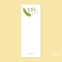 Dill With It Notepad - Prairie Chick Prints